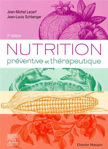 Couverture du livre « Nutrition préventive et thérapeutique (2e édition) » de Jean-Michel Lecerf et Jean-Louis Schlienger aux éditions Elsevier-masson