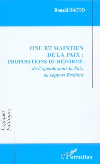 Couverture du livre « Onu et maintien de la paix : propositions de reforme - de l'agenda pour la paix au rapport brahimi » de Ronald Hatto aux éditions L'harmattan