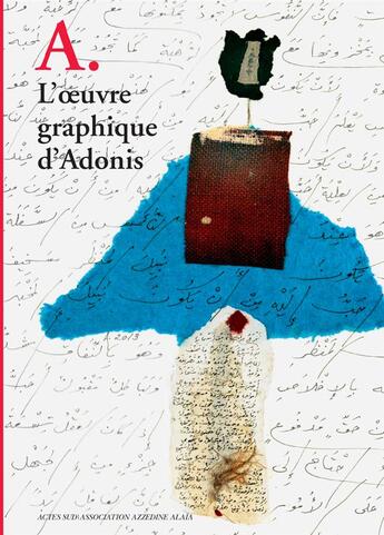 Couverture du livre « A. ; l'oeuvre graphique d'Adonis » de  aux éditions Actes Sud