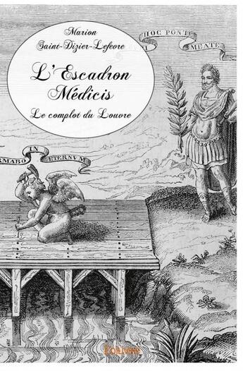 Couverture du livre « L'escadron Médicis » de Marion Saint-Dizier-Lefevre aux éditions Edilivre