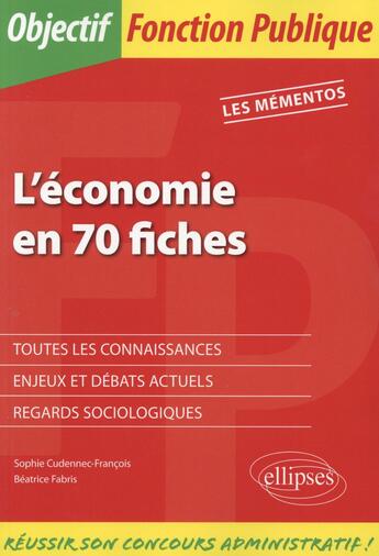 Couverture du livre « Leconomie en 70 fiches » de Cudennec-Francois aux éditions Ellipses