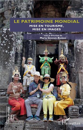 Couverture du livre « Le patrimoine mondial - mise en tourisme, mise en images » de  aux éditions L'harmattan