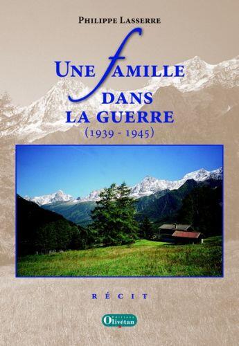 Couverture du livre « Une famille dans la guerre (1939-1945) » de Philippe Lasserre aux éditions Olivetan