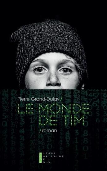 Couverture du livre « Le monde de Tim » de Pierre Grand-Dufay aux éditions Pierre-guillaume De Roux