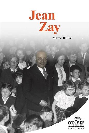 Couverture du livre « Jean Zay » de Marcel Ruby aux éditions Corsaire