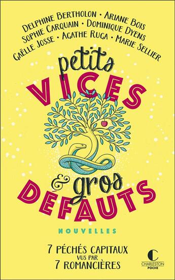 Couverture du livre « Petits vices et gros défauts ; 7 péchés capitaux vus par 7 romancières » de Marie Sellier et Delphine Bertholon et Gaelle Josse et Ariane Bois et Dominique Dyens et Sophie Carquain et Agathe Ruga aux éditions Charleston