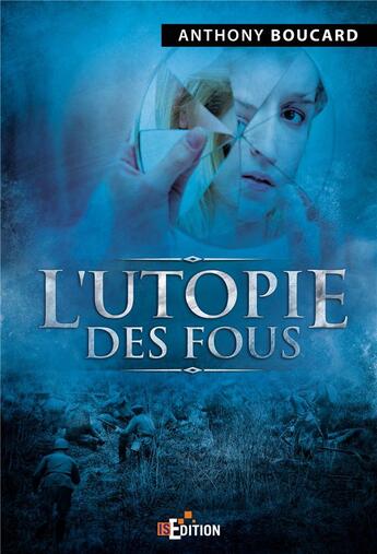 Couverture du livre « L'utopie des fous » de Anthony Boucard aux éditions Is Edition