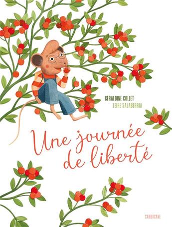 Couverture du livre « Une journée de liberté » de Geraldine Collet et Leire Salaberria aux éditions Sarbacane