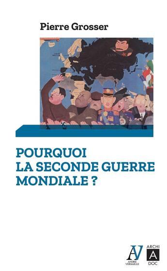 Couverture du livre « Pourquoi la Seconde Guerre mondiale ? » de Pierre Grosser aux éditions Archipoche