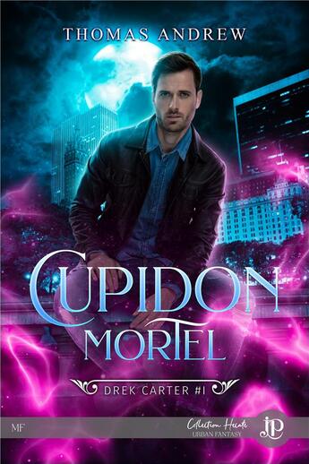 Couverture du livre « Drek Carter t.1 : cupidon mortel » de Thomas Andrew aux éditions Juno Publishing