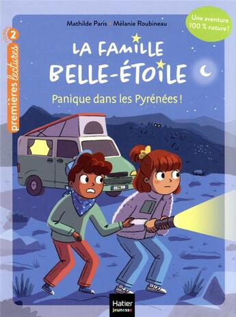 Couverture du livre « La famille Belle-Etoile Tome 2 : panique dans les Pyrénées ! » de Mathilde Paris et Melanie Roubineau aux éditions Hatier