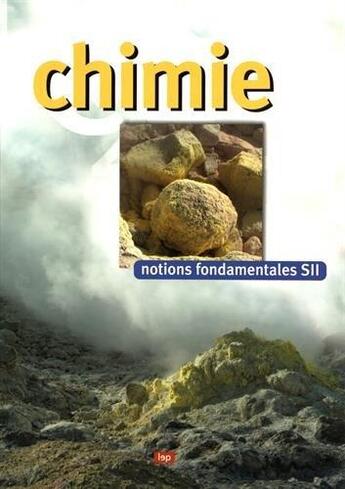 Couverture du livre « Chimie ; notions fondamentales SII » de Peter Landolt et Fabien (Adaptation Française) Bourqui aux éditions Lep