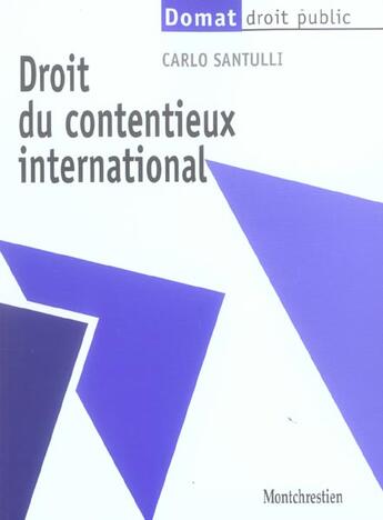 Couverture du livre « Droit du contentieux international » de Carlo Santulli aux éditions Lgdj