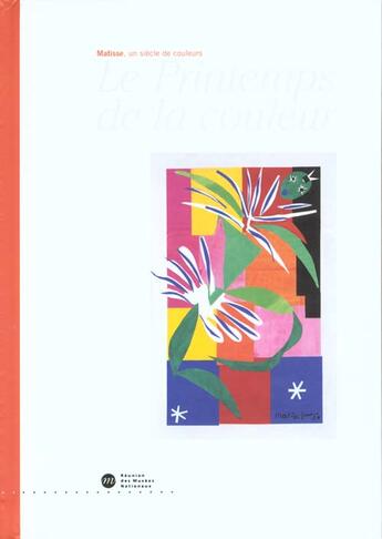 Couverture du livre « Le printemps de la couleur ; henri matisse ; nice » de  aux éditions Reunion Des Musees Nationaux