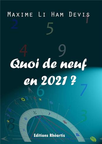 Couverture du livre « Quoi de neuf en 2021 ? » de Maxime Li Ham Devis aux éditions Rheartis