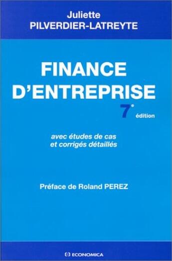 Couverture du livre « Finance D'Entreprise » de Juliette Pilverdier-Latreyte aux éditions Economica