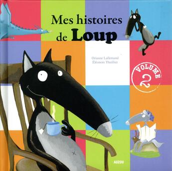 Couverture du livre « Mes histoires de loup t.2 » de Orianne Lallemand et Eleonore Thuillier aux éditions Philippe Auzou