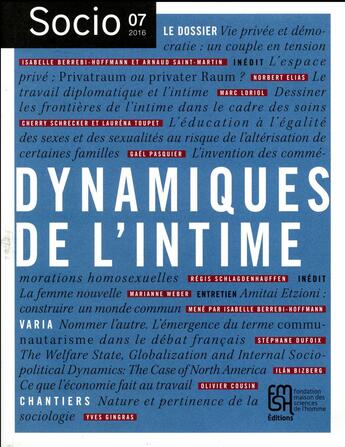 Couverture du livre « SOCIO Tome 7 : dynamiques de l'intime » de Berrebi-Hoffmann Isa aux éditions Maison Des Sciences De L'homme