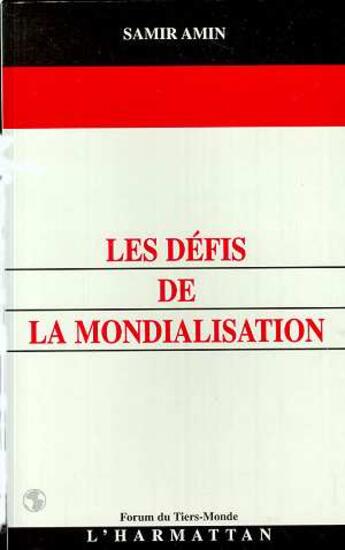 Couverture du livre « Les défis de la mondialisation » de Samir Amin aux éditions L'harmattan