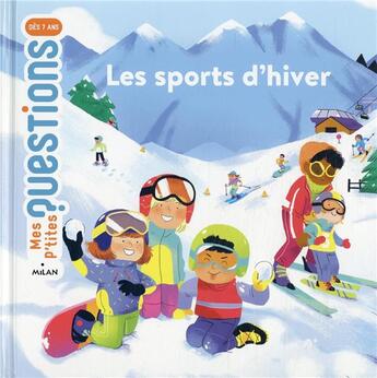 Couverture du livre « Les sports d'hiver » de Audrey Guiller et Marie Spenale aux éditions Milan