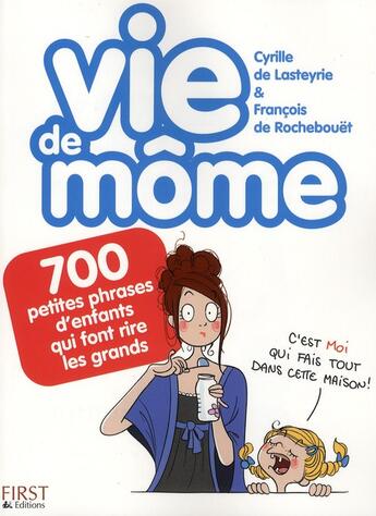 Couverture du livre « Vie de mome » de Lasteyrie/Rochebouet aux éditions First