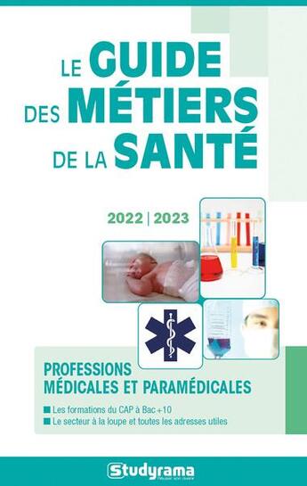 Couverture du livre « Les métiers de la santé : cartographie des cursus et des emplois » de  aux éditions Studyrama