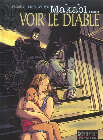 Couverture du livre « Makabi Tome 3 : voir le diable » de Isabelle Cochet et Olivier Neuray et Brunschwig Luc aux éditions Dupuis