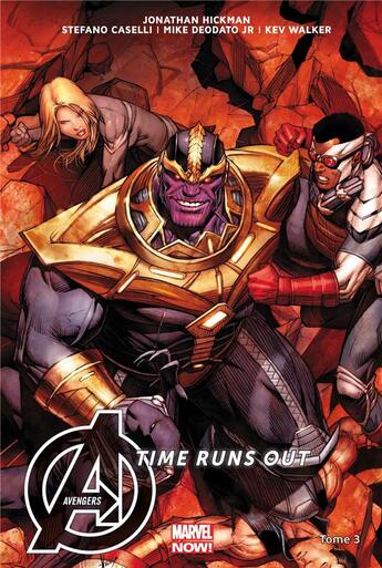 Couverture du livre « Avengers - time runs out Tome 3 » de Stefano Caselli et Mike Deodato et Kev Walker et Jonathan Hickman et Collectif aux éditions Panini