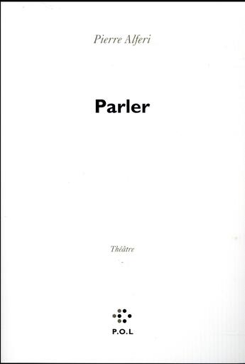 Couverture du livre « Parler » de Pierre Alferi aux éditions P.o.l