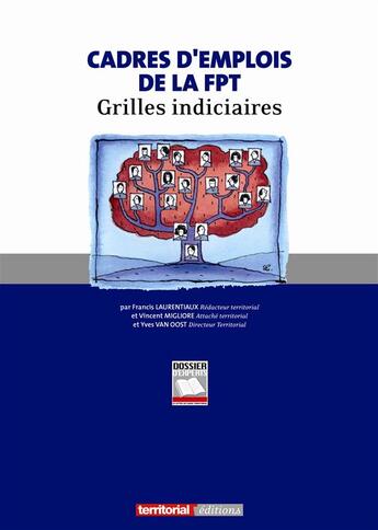 Couverture du livre « Cadres d'emplois de la FTP ; grilles indiciaires » de Francis Laurentiaux et Vincent Migliore et Yves Van Oost aux éditions Territorial