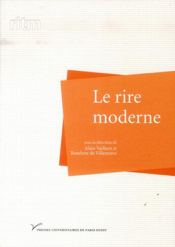 Couverture du livre « Le rire moderne » de Alain Vaillant et Roselyne De Villeneuve aux éditions Pu De Paris Ouest