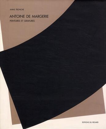 Couverture du livre « Antoine de Margerie ; peintures » de Anne Tronche aux éditions Le Regard