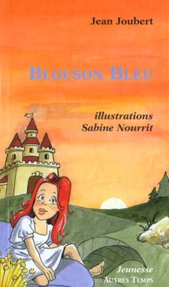 Couverture du livre « Le blouson bleu » de Jean Joubert et Sabine Nourrit aux éditions Autres Temps