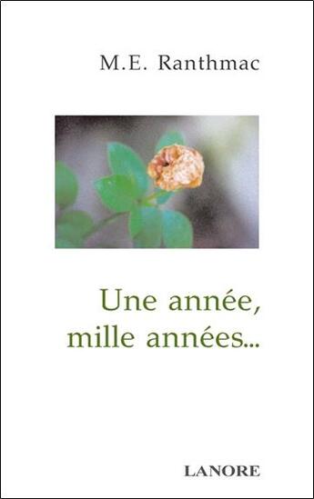 Couverture du livre « Une annee, mille annees... » de Ranthmac M-E aux éditions Lanore