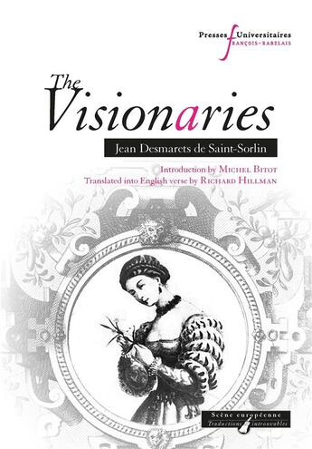 Couverture du livre « The visionaries - jean desmarets de saint-sorlin. introduction by michel bito. » de Richard Hillman et Michel Bitot aux éditions Pu Francois Rabelais