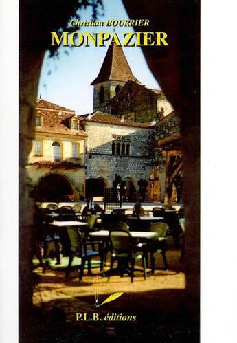 Couverture du livre « La bastide de Monpazier » de Christian Bourrier aux éditions P.l.b. Editeur