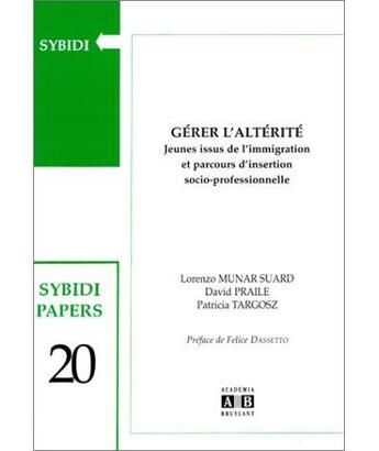 Couverture du livre « Gérer l'altérité ; jeunes issus de l'immigration et parcours de réussite professionnelle » de  aux éditions Academia