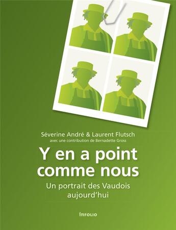 Couverture du livre « Y en a point comme nous ; un portrait des Vaudois aujourd'hui » de Laurent Flutsch et Severine Andre aux éditions Infolio