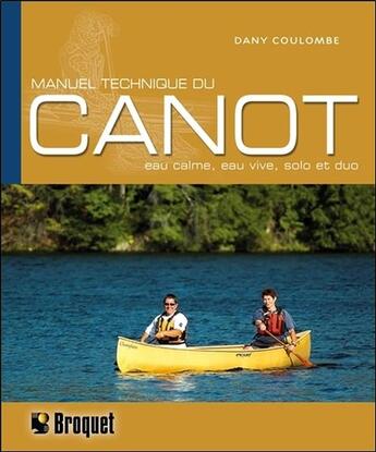 Couverture du livre « Manuel technique du canot » de Dany Coulombe aux éditions Broquet