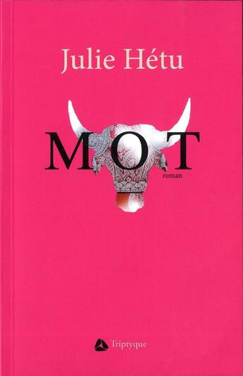 Couverture du livre « Mot » de Hetu Julie aux éditions Triptyque