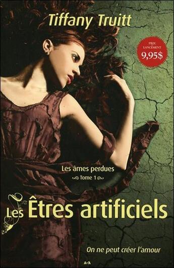 Couverture du livre « Les âmes perdues t.1 ; les êtres artificiels » de Tiffany Truitt aux éditions Ada