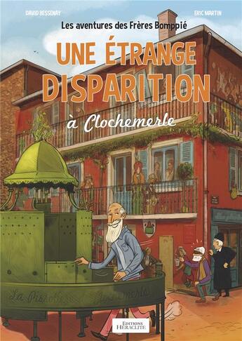 Couverture du livre « Une étrange disparition à Clochemerle : Les aventures des Frères Bomppié » de Eric Martin et David Bessenay aux éditions Heraclite