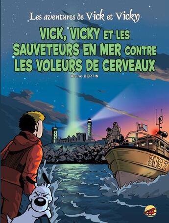 Couverture du livre « Les aventures de Vick et Vicky T.17 ; Vick et Vicky et les sauveteurs en mer contre les voleurs de cerveaux » de Bruno Bertin aux éditions P'tit Louis