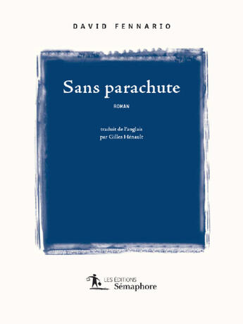 Couverture du livre « Sans Parachute » de Fennario David aux éditions Semaphore Canada