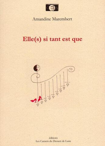 Couverture du livre « Elle(s) si tant est que » de Amandine Marembert aux éditions Les Carnets Du Dessert De Lune