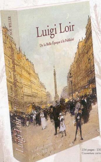 Couverture du livre « Luigi Loir ; de la belle époque à la publicité » de Noe Willer aux éditions Classical Art Gallery