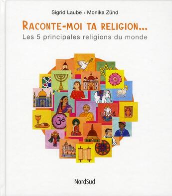 Couverture du livre « Raconte-moi ta religion » de Sigrid Laube aux éditions Mijade