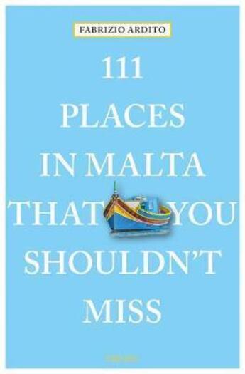 Couverture du livre « 111 places in Malta that you shoudln't miss » de Fabrizio Ardito aux éditions Antique Collector's Club