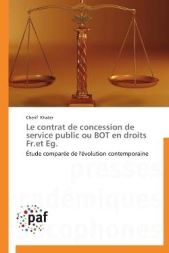 Couverture du livre « Le contrat de concession de service public ou bot en droits fr.et eg. » de Khater-C aux éditions Presses Academiques Francophones