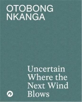 Couverture du livre « Otobong Nkanga. uncertain where the next wind blows » de Tone Hansen et Karen Monica Reini aux éditions Walther Konig